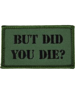 But Did You Die Patch