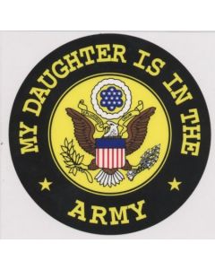 "MY DAUGHTER IS IN THE ARMY" DECAL